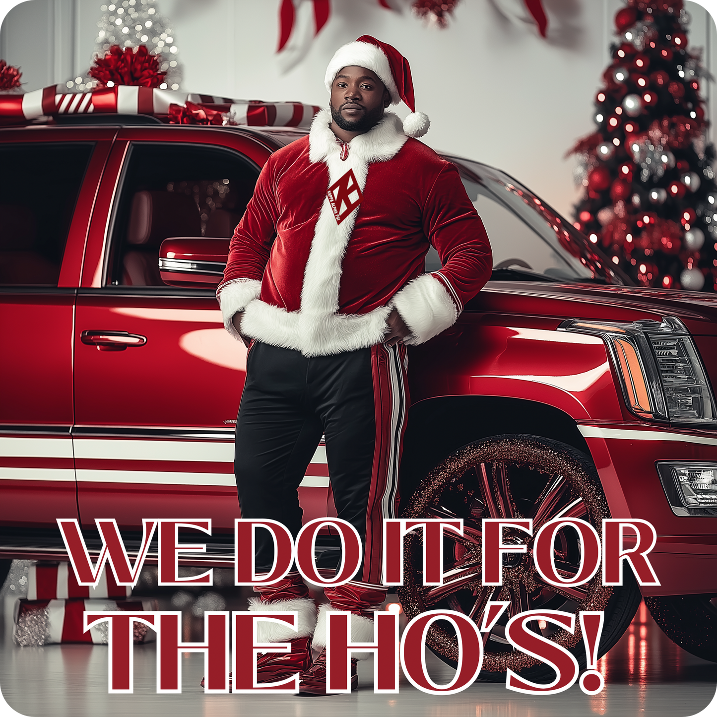 WE DO IT FOR THE HO’S HOLIDAY HOODIE (KAPPA ALPHA PSI)